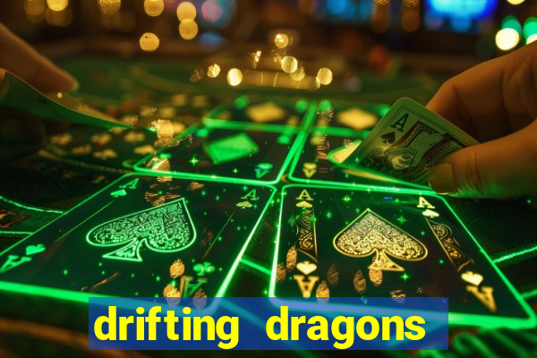 drifting dragons vai ter 2 temporada